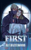 First (After the End: A Dystopian Romance Collection #1) by Ali Hazelwood
