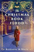 The Christmas Book Flood by Roseanna M. White