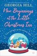 New Beginnings at the Little Christmas Inn by Georgia Hill