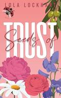 Seeds of Trust (University of Mountain Springs: A new adult college romance series #4) by Lola Lockhart