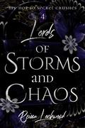 Lords of Storms and Chaos (My Not So Secret Crushes #4) by Reina Lockwood
