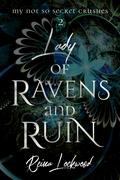 Lady of Ravens and Ruin (My Not So Secret Crushes #2) by Reina Lockwood