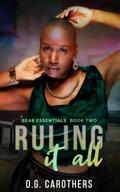 Ruling It All (Bear Essentials #2) by D.G. Carothers
