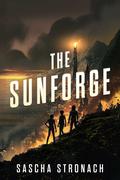 The Sunforge (The Endsong #2) by Sascha Stronach