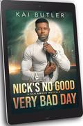Nick's No Good, Very Bad Day (San Amaro Investigations #7.5) by Kai Butler
