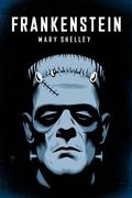 Frankenstein by Mary Shelley