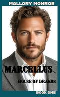 Marcellus: House of Drakos by Mallory Monroe