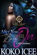 After You Been Cheated On: A BBW Romance by Koko Icee