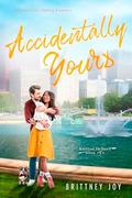 Accidentally Yours: A Sweet Fake Dating Romance (Knitted in Love #2) by Brittney Joy