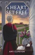A Heart Set Free by Guideposts