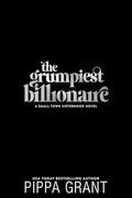 The Grumpiest Billionaire (Small Town Sisterhood #2) by Pippa Grant