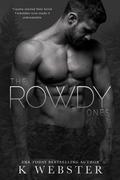 The Rowdy Ones (The Wild #5) by K. Webster