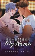 Remember My Name by Rebecca Rathe