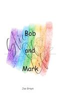 Bob and Mark Slice of Life by Jae Greyn
