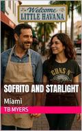Sofrito and Starlight: Miami (Real World Romance #15) by TB Myers