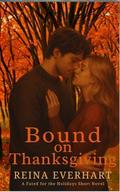 Bound on Thanksgiving: A Fated for the Holidays Short Novel by Reina Everhart
