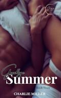 Goodbye Summer (Summer Lust #3) by Charlie Miller