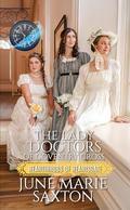 The Lady Doctors of Coventry Cross (Heartthrobs of Heartsgate #6) by June Marie Saxton