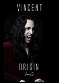 Vincent: Origin by Vinny D