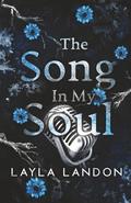 The Song In My Soul by Layla Landon