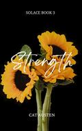 Strength: Solace Book 3 by Cat Austen