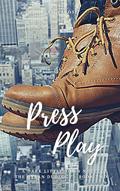 Press Play (Dylan Duology #2) by Sam LaRose