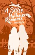 A Scary Halloween Romance… Most Likely: The Haunted House by Shay H-K Zayit