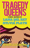 Tragedy Queens by Kathryn Louise, Patricia Grisafi