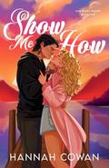 Show Me How Special Edition by Hannah Cowan