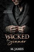 Wicked Sinner: An Age Gap Dark Mafia Romance by M. James