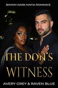 The Don's Witness: Dark BWWM Mafia Romance by Avery Grey