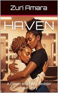 Haven: A Crown and Glory Lesbian Love Story by Zuri Amara