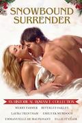 Snowbound Surrender: an historical romance collection by Emmanuelle de Maupassant