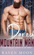 Dared by the Hunky Doctor Mountain Man: A Steamy Curvy Girl Instalove Age Gap Romance by Raven Moon