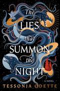 The Lies that Summon the Night by Tessonja Odette