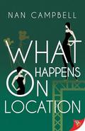 What Happens on Location by Nan Campbell