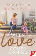 When Love Comes Around by Ronica Black