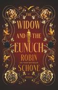 The Widow and The Eunuch by Robin Schone