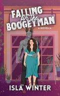 Falling for the Boogeyman by Isla Winter