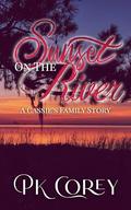Sunset on the River: A Cassie Family Story by PK Corey