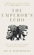 The Emperor's Echo by Ada M. Hartmichael