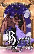 Batty About You by S.C. Principale