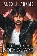 The Demon Bodyguard by Alex J. Adams