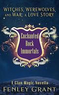 Witches, Werewolves, and War (Enchanted Rock Immortals #7) by Fenley Grant