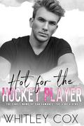 Hot for the Hockey Player (The Single Moms of San Camanez: The Vino Vixens #2) by Whitley Cox