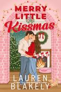 Merry Little Kissmas by Lauren Blakely