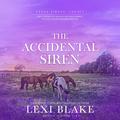 The Accidental Siren: Texas Sirens: Legacy, Book 1 by Lexi Blake, Kitty Bang