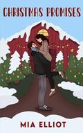 Christmas Promises by Mia Elliot