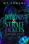 Diamonds & Straitjackets by M.T. Addams