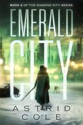 Emerald City (Diamond City #2) by Astrid Cole